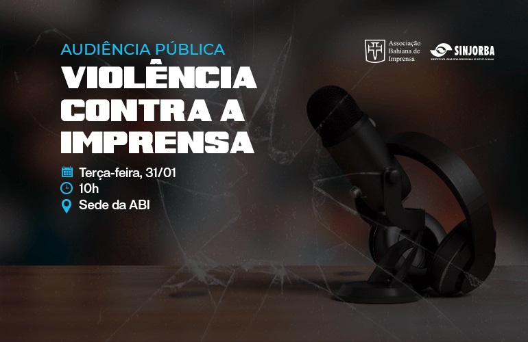 ABI e Sinjorba discutem violência contra jornalistas em audiência pública